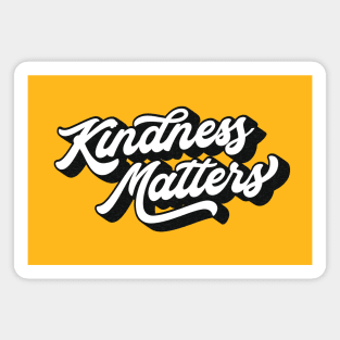 Kindness Matters Lettering (Black & White Design) Magnet